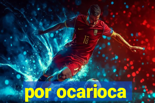 por ocarioca